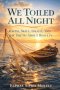 We Toiled All Night: Faith, Skill, Grace, and the Truth About Results