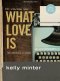 What Love Is - Bible Study Book with Video Access