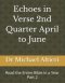 Echoes in Verse 2nd Quarter April to June: Read the Entire Bible in a Year Part 2