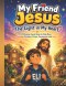 My Friend Jesus The Light in My Heart: A Christian Comic Book for Kids Abou Courage, Kindness, Prayer, Forgiveness, and Hope