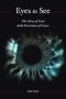 Eyes to See: The Glory of God in the Doctrines of Grace