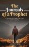 THE  JOURNALS OF A  PROPHET: A Record of Conversations with the King