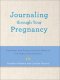 Journaling Through Your Pregnancy