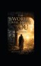 THE WORLD WILL HATE YOU: Understanding Why the World Rejects Christ and His Followers