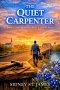 The Quiet Carpenter : How Gentle Hands Rebuilt a Town's Heart