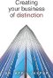 Creating your business of distinction