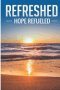 REFRESHED: Hope Refueled