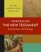 Introducing the New Testament, 2nd Ed.: Its Literature and Theology