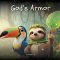 God's Armor with Wiggles the Sloth: Helping Little Hearts Feel Safe, Brave, and Protected