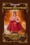 DEVOTION TO THE INFANT JESUS OF PRAGUE: Story, Daily Prayers, Novena, Promises and Consecration to the Divine Child Jesus