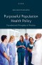 Purposeful Population Health Policy