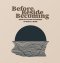 Before Beside Becoming: Poems of Faith and Togetherness