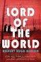 Lord of the World: Collector's Edition with Index and Glossary of Terms: Collector's Edition