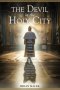 The Devil in the Holy City: How the Roman Catholic Church Corrupted Christianity