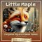 Little Maple Forgives Big and Makes Peace: A Little Light Storybook Tale