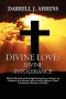 Divine Love / Divine Intolerance: Biblical, Historical, and Sociological Perspective on Tolerance, the Corruption of its Meaning, and its Corrosive Ef