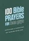 100 Bible Prayers for Teen Guys: Devotions & Direction On Talking With God