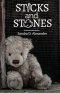 Sticks and Stones
