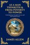 As a Man Thinketh & From Poverty to Power: Unlocking Inner Strength, Success, and Self-Transformation (Large Print Deluxe Edition For Easy Reading)