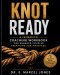 Knot Ready: A Premarital Coaching Workbook For Engaged Couples Preparing For Marriage