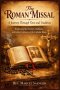 The Roman Missal: A Journey Through Time and Tradition: Exploring the History, Reforms, and Global Influence of the Catholic Mass