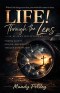Life! Through the Lens: A 41-Day Devotional; Finding Clarity, Healing, and Identity Through God's Light