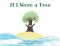 If I Were a Tree
