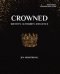 Crowned: Identity, Authority, Influence