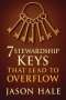7 Stewardship Keys That Lead To Overflow