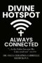 DIVINE HOTSPOT ALWAYS CONNECTED