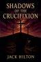 Shadows of the Crucifixion