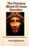 The Precious Blood Of Jesus Devotion: A 9-Day Catholic Novena with Short Prayers & Reflections