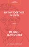 Living Together in Unity with Dietrich Bonhoeffer (Lived Theology)