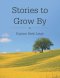 Stories to Grow By