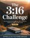 The 3:16 Challenge: Life Changing Scriptures @ Your Fingertips