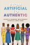From Artificial to Authentic
