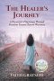 The Healer's Journey: A Physician's Pilgrimage Through  Vicarious Trauma Toward Wholeness