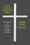 Notes from an Evangelical Reject: Reflections on Following Jesus Out of a Corrupt Tradition