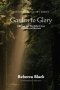 Garden to Glory: A Journey Into the Father's Love, Freedom, and Nearness