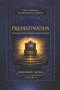 Predestination: A Biblical Exploration of God's Sovereign Purpose - Easy-to-Read Christian Teaching on Eternity, Salvation, Faith, and the Divine Pla