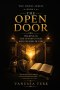 The Open Door: Walking in the Opportunities and Calling of God