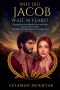 Why Did Jacob Wait 14 Years?: Through Jacob and Rachel, Boaz and Ruth, Jesus and the Church: The Biblical Truth About Lust and Real Love