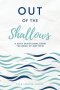 Out of the Shallows