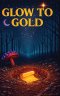 Glow to Gold
