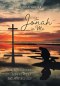 The Jonah in Me: A Journey from Resistance to Obedience Through God's Relentless Grace