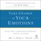 Take Charge of Your Emotions