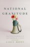 National Gratitude: Political Wisdom for the Contemporary Citizen