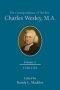 The Correspondence of the Rev. Charles Wesley, M.A. Volume 2: 1750-1765 (The Correspondence of the Rev. Charles Wesley, M.A. Volume 2)