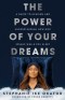 The Power of Your Dreams : A Guide to Hearing and Understanding How God Speaks While You Sleep