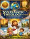 Systematic Theology for Kids; Essential Christian Beliefs Explained Through Scripture